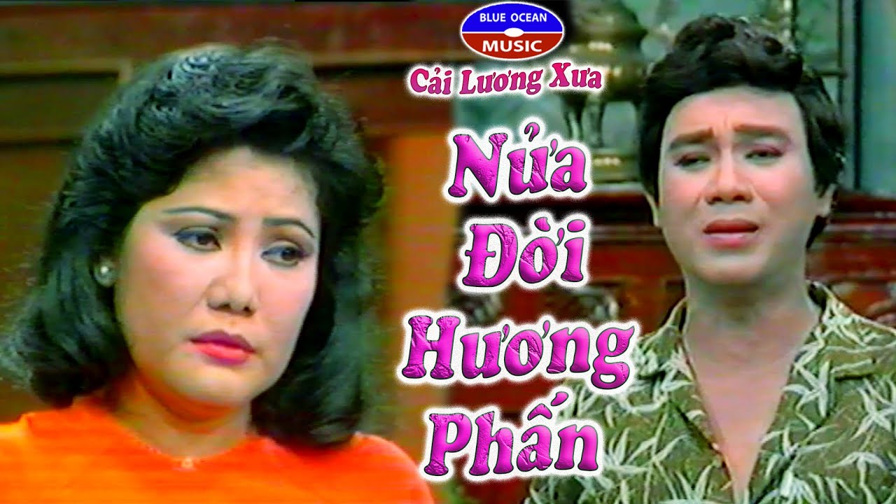 Cải Lương | Nửa Đời Hương Phấn (Phượng Liên, Thanh Sang)