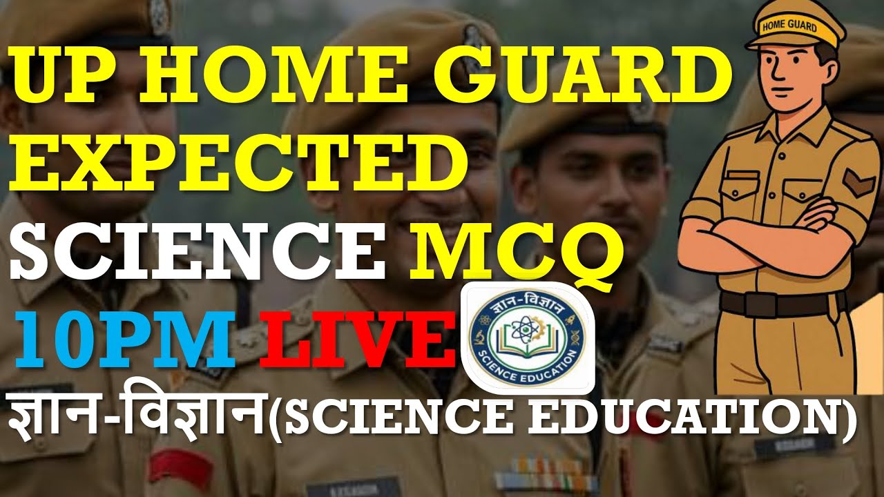 UP HOME GAURD SCIENCE EXPECTED  MOST QUETIONS