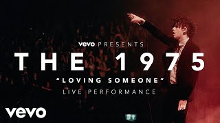 The 1975 - Loving Someone - (Vevo Presents: Live at The O2, London) chords