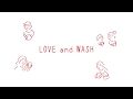 牛乳石鹸 × Maica_n 手洗いソング「Love and Wash」【牛乳石鹸公式】