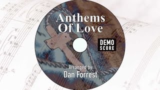 Anthems of Love | Score + Demo | Arranged by Dan Forrest