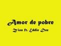 Amor de pobre - Zion y Eddie Dee