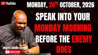 Full 26TH OCTOBER 2026: START YOUR MONDAY WITH POWERFUL EARLY MORNING PRAYERS| APOSTLE JOSHUA SELMAN Update