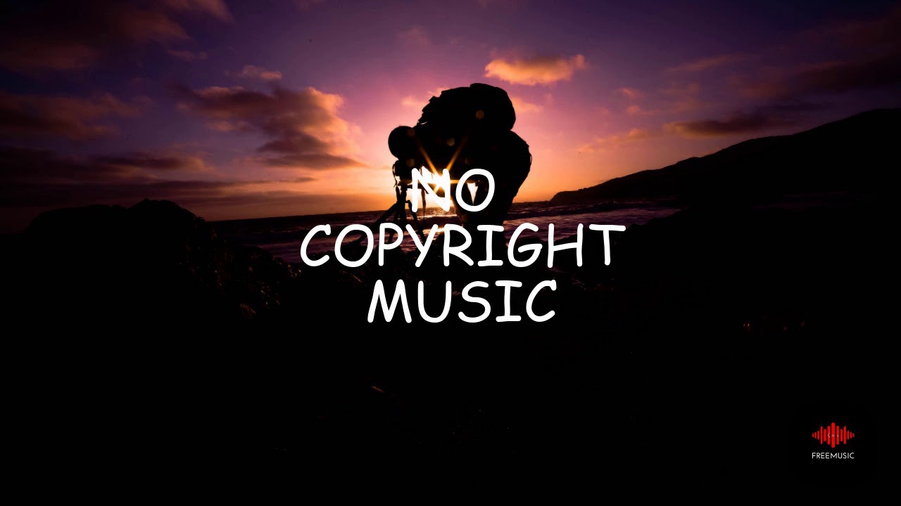 BEST BACKGROUND MUSIC FOR YOUTUBE 2020 [ NO COPYRIGHT MUSIC ] FREE to