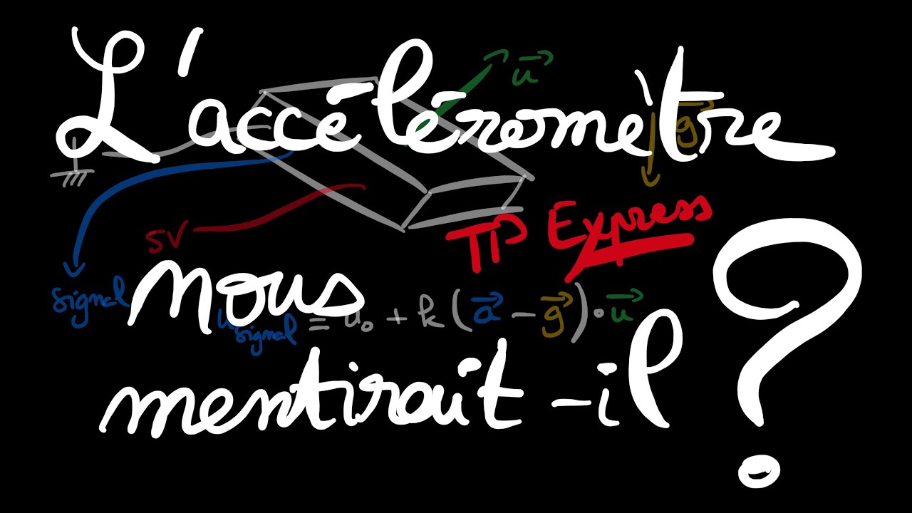 TP express, l'accéléromètre nous mentirait-il ?