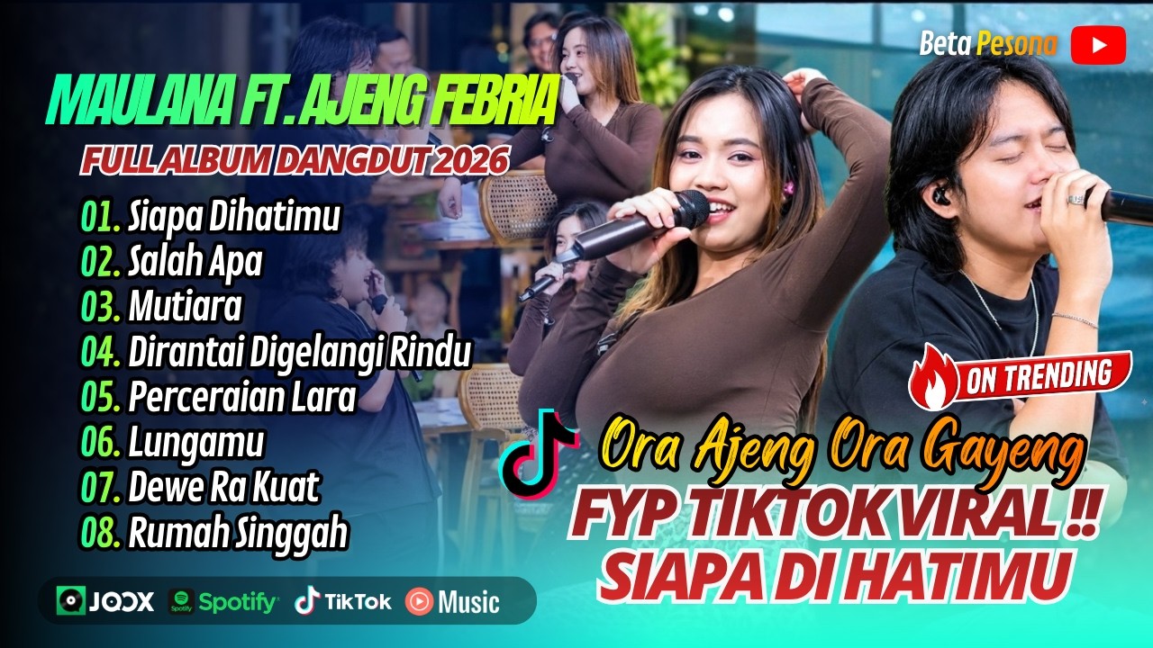 Ajeng Febria Ft Maulana Ardiansyah - SIAPA DIHATIMU - SALAH APA - MUTIARA || FULL DANGDUT TRENDING