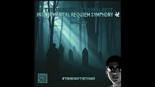 "💫 The Journey of Eternal Rest: Instrumental Requiem Symphony 🕊"