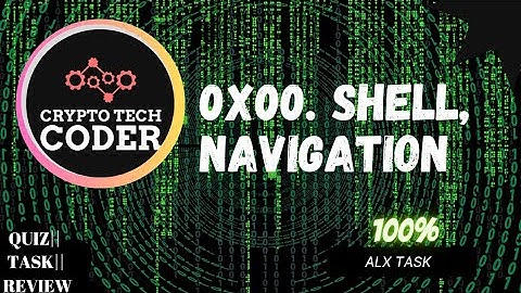 0x00. Shell, navigation || task || quiz || 100% in 6 minutes