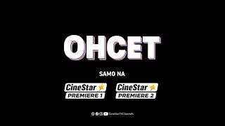 [SLO] OHCET naravnost iz kina samo na CineStar Premiere!