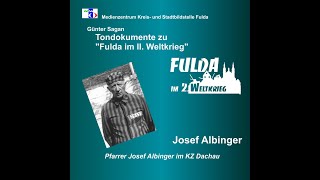 Zeitzeuge Pfarrer Josef Albinger im KZ Dachau (Tondokument zu Fulda im Zweiten Weltkrieg)