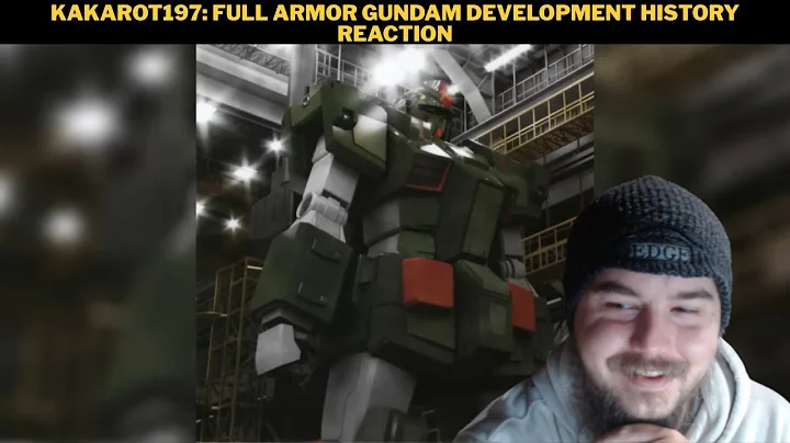 Kakarot197: Full Armor Gundam Development History Reaction