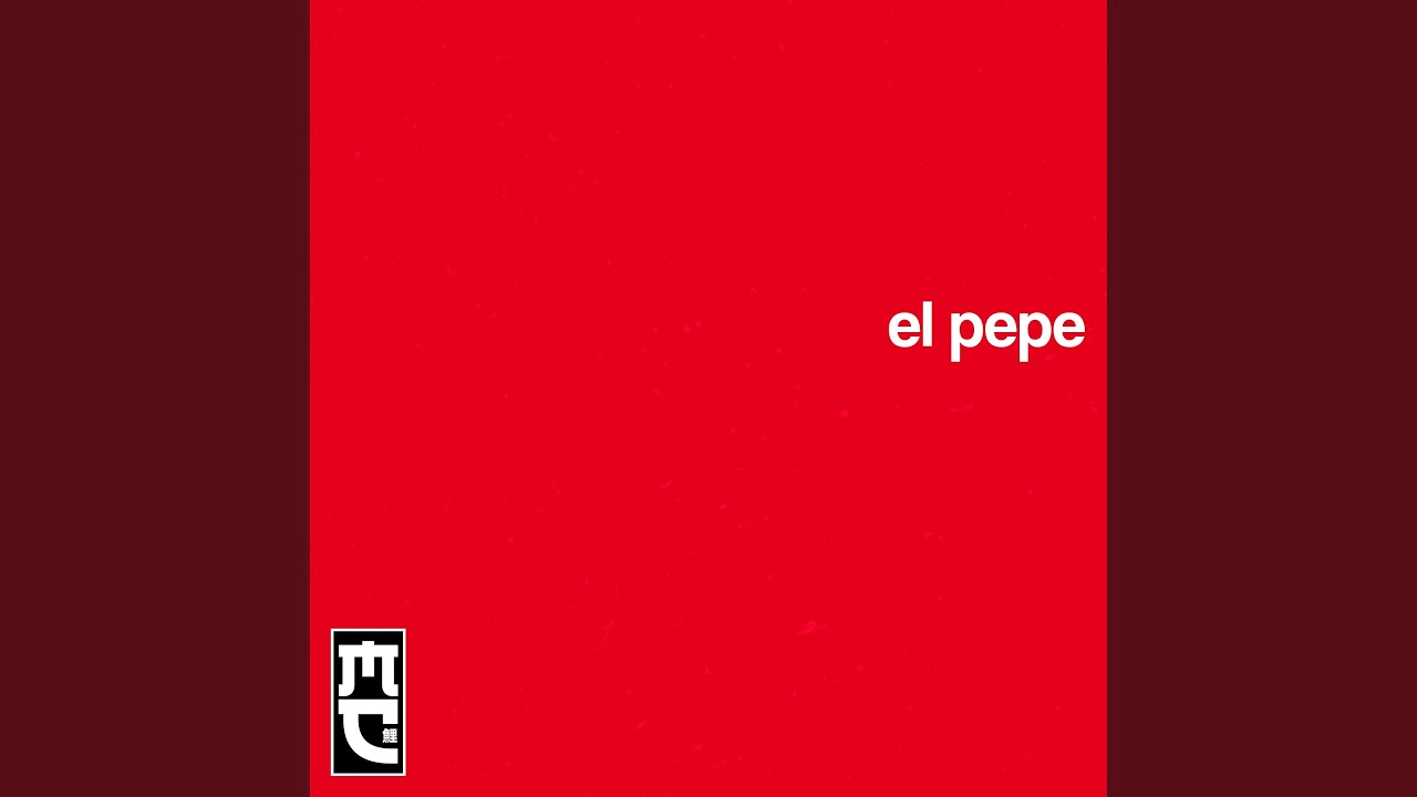 El PEPE - YouTube