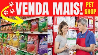 COMO VENDER MAIS EM SUA LOJA DE RAÇÃO E PET SHOP