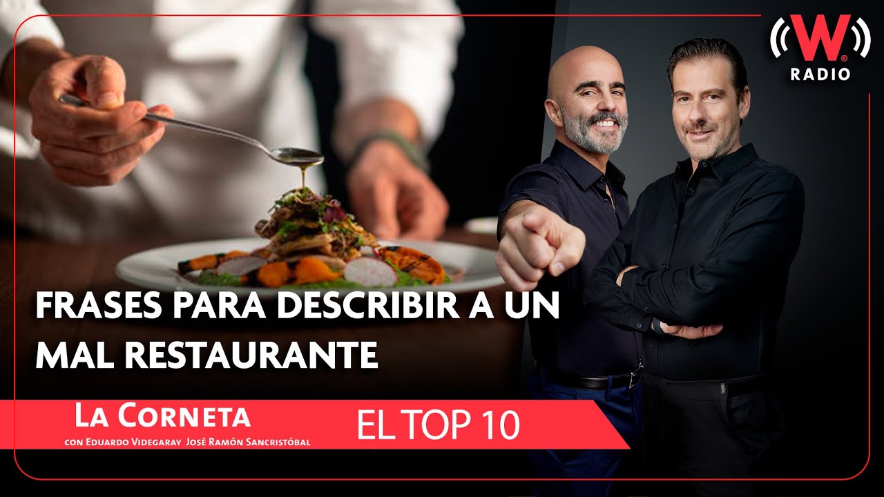 LA CORNETA - TOP 10: Frases para describir a un mal restaurante - W RADIO