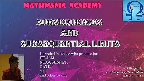 Subsequences and subsequential limits - Lec 07 - Sequence and Series