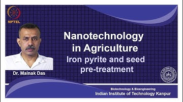 noc18-bt25-Lec 18- Iron Pyrite and Seed Pre - treatment