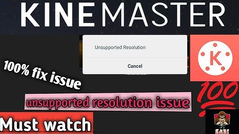 How to fix unsupported resolution video|Kine master|easy step
