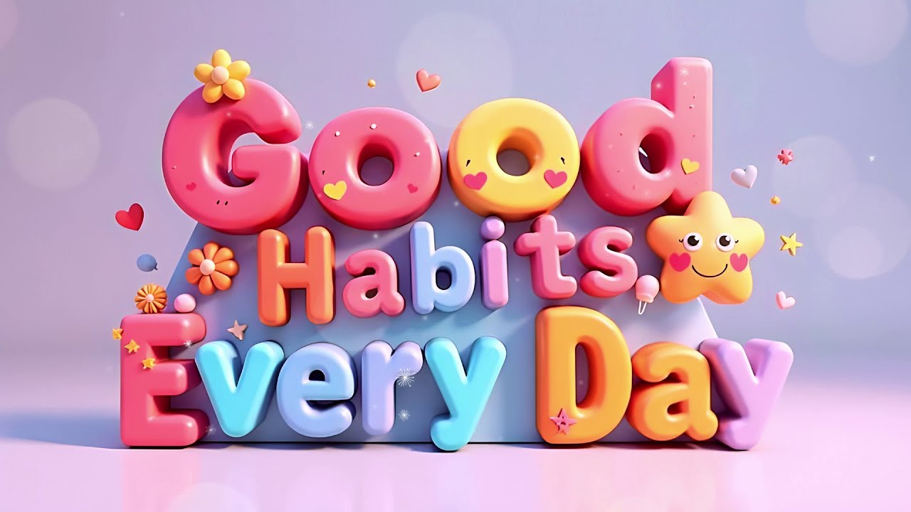 Good Habits, Every Day | Fun Kids Song - YouTube