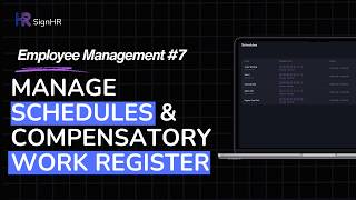 How to Manage Work Schedules & Compensatory Work in SignHR