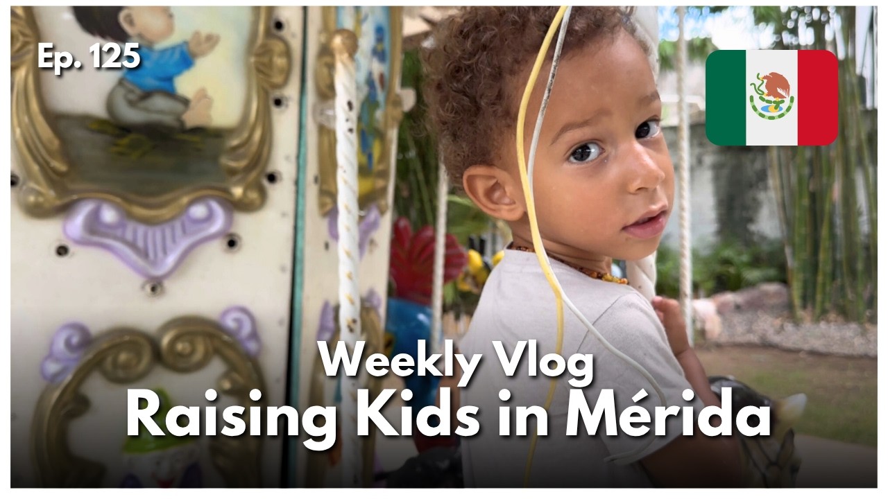 Sick Merida Foreign Family Life in Mérida, Mexico | Broken Car, Sick Kids & New ...