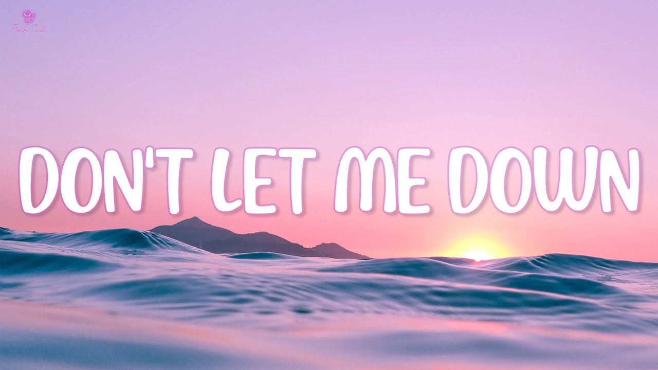 The Chainsmokers - Don't Let Me Down (Lyrics) ft. Daya - YouTube