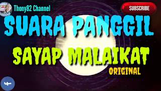 Download Lagu SUARA PANGGIL SAYAP MALAIKAT By: Aozh ogi too MP3