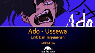 Ado - Ussewa | Lirik Dan Terjemahan Indonesia |