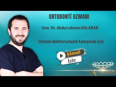 Uzm. Dt. Abdurrahman Balaban | Bayrampaşa Ortodonti Uzmanı - DentEKİP