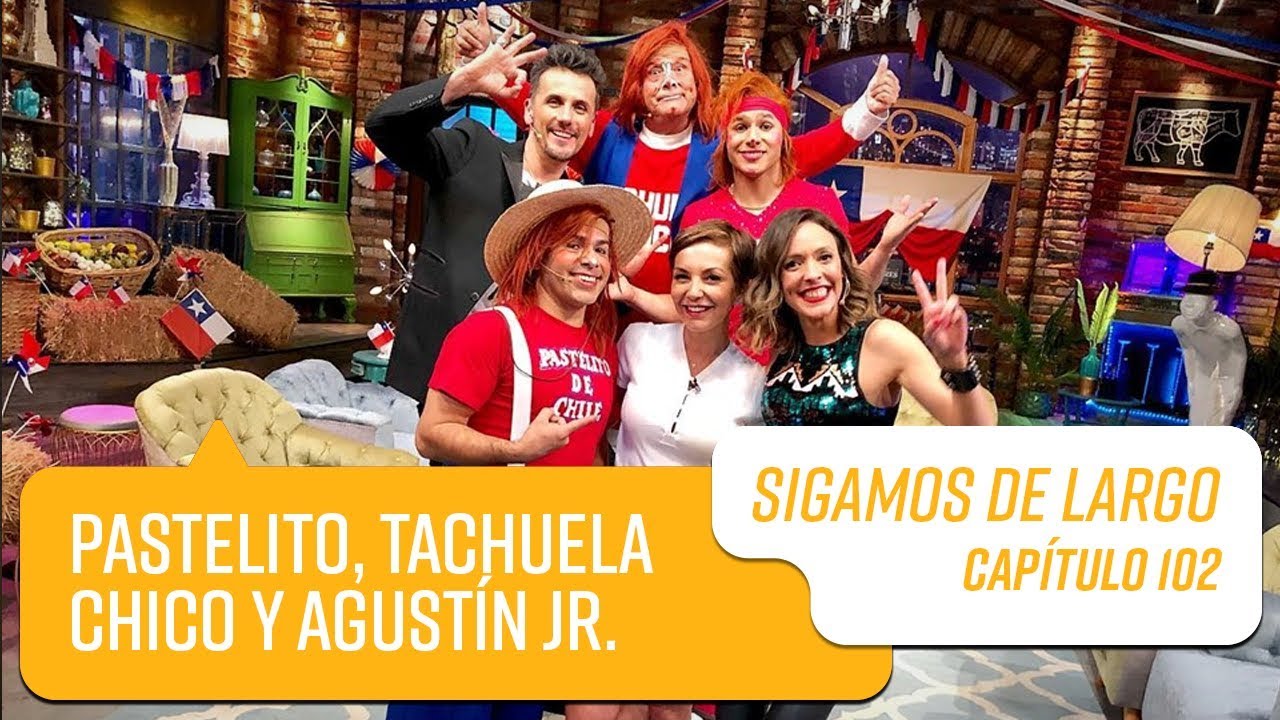 Capítulo 102: Pastelito, Tachuela Chico y  Agustín Jr. en Sigamos de Largo | Sigamos de Largo 2019