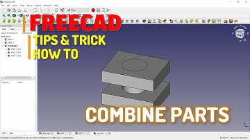 FreeCAD Hoe onderdelen combineren Tutorial