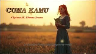 CUMA KAMU – Orchestra Ciptaan H. Rhoma Irama | Symphony Senja | Versi Romantis Megah