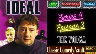 Ideal, Series 4, Episode 3, The Vodka, Johnny Vegas, HD