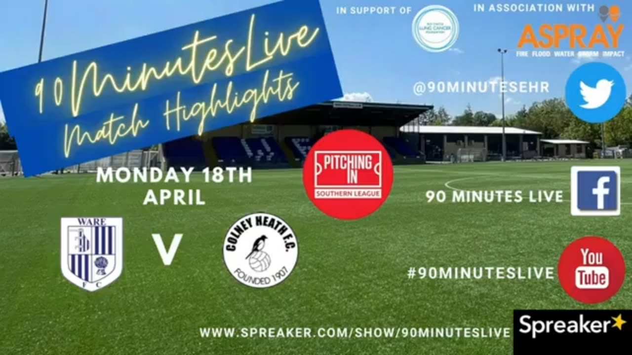 Full match highlights of the NON LEAGUE game between WARE FC and COLNEY HEATH FC on 18/4/22