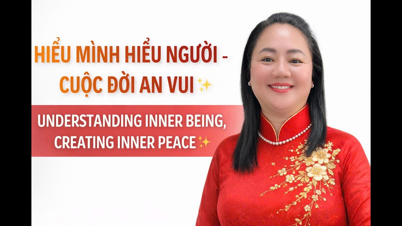 HIỂU MÌNH HIỂU NGƯỜI   CUỘC ĐỜI AN VUI B7