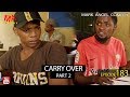 CARRY OVER Part Two (Mark Angel Comedy) (Episode 183)