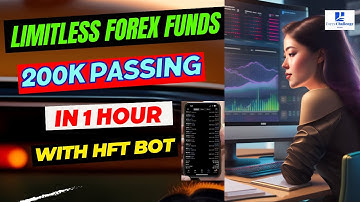 Limitless Forex Funds 200k Passed in 1 Hour || HFT Bot Prop Firm Passing