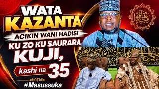 WATA KAZANTAR SAI A HADISI KU SAURARA KUJI GAFILI GA MAI DOKI KASHI NA 35, MASUSSUKA DA MASU KARYAR?