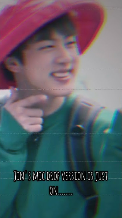 Jin's mic drop version is just ...... amazJIN😆🤣🤣💜