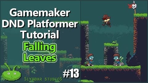Gamemaker DND Platformer Tutorial - #13 Falling Leaves