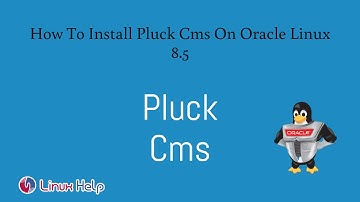 How to install Pluck CMS on Oracle Linux 8.5