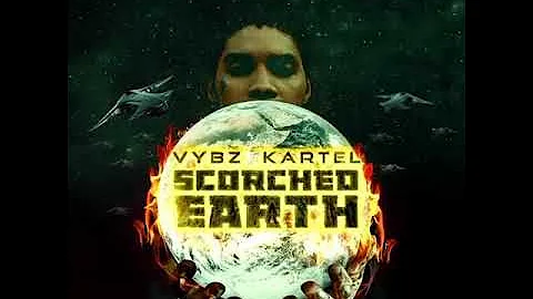 Vybz kartel - Scorched Earth (coming soon)
