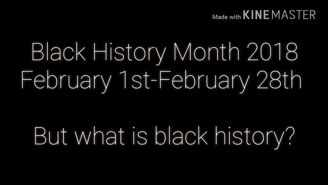 CELEBRATING BLACK HISTORY MONTH 2018 - YouTube