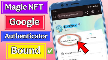 How To Bound Magic NFT With Google Authenticator | Magic NFT And Google Authenticator Verification
