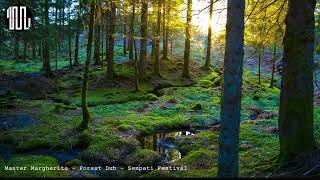 Master Margherita - Forest Dub - Senpati Festival - Music for Chillout Podcast Archive