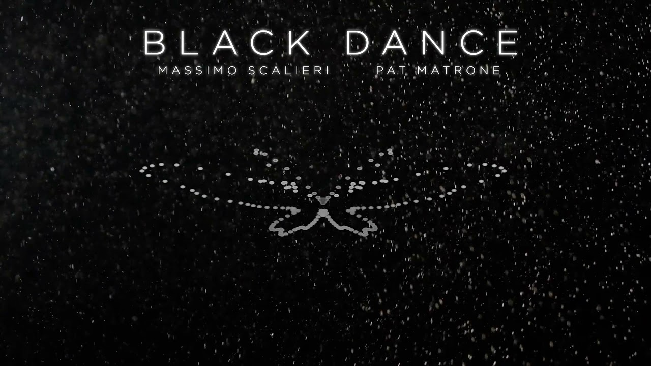 Watch Black Dance - Massimo Scalieri & Pat Matrone (Official Music Video) on YouTube Watch Black Dance - Massimo Scalieri & Pat Matrone (Official Music Video) on YouTube