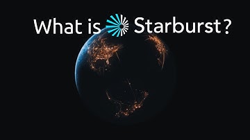 What is Starburst?