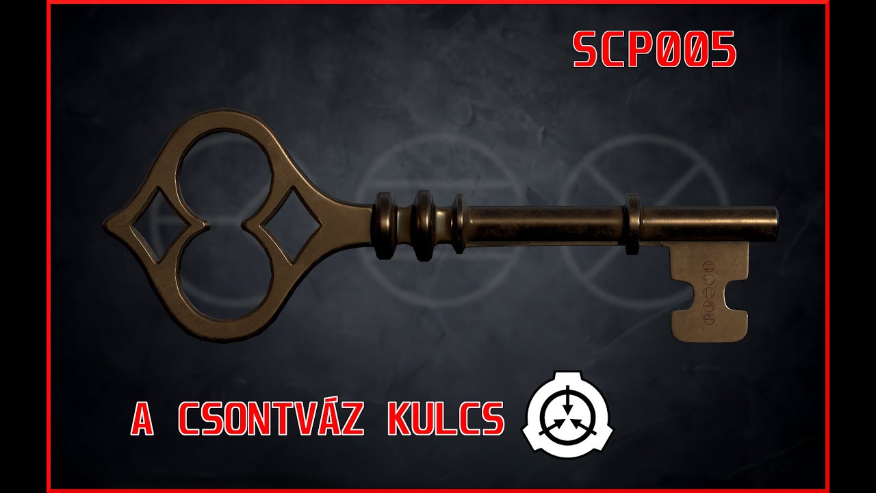 Scp 005 R SCP-005 A csontváz kulcs - YouTube