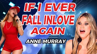 SHE SANG IF I EVER FALL IN LOVE AGAIN - ANNE MURRAY