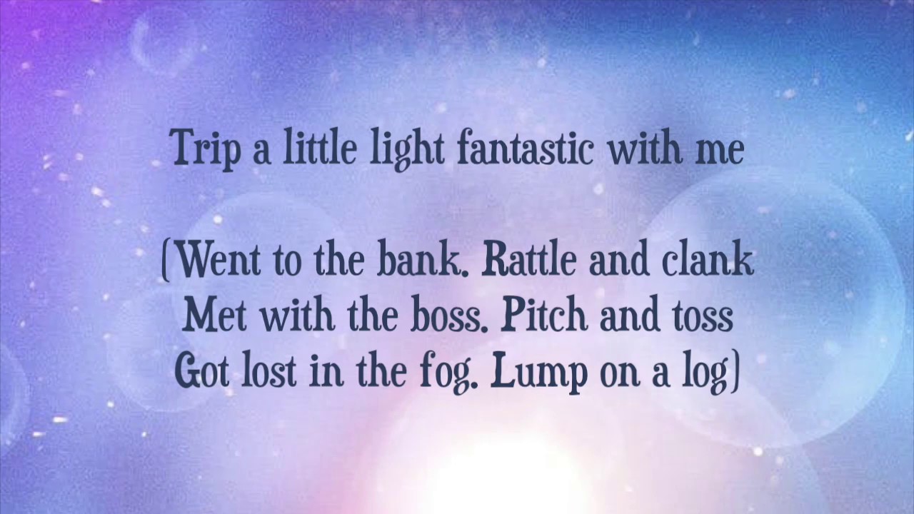 trip a little light fantastic reprise lyrics