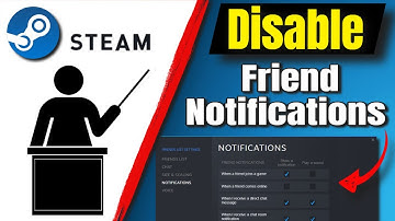 How To Disable Steam Friend Notifications